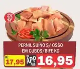 Supermercados Mendonça Pernil suíno s/ osso em cubos/bife kg oferta