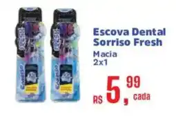 Supermercados Mateus Escova Dental Sorriso Fresh Macia oferta