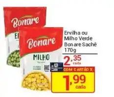 X Supermercados Ervilha ou Milho Verde Bonare Sachê oferta