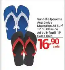 X Supermercados Sandália Ipanema Anatomica Masculina Ad Surf 1P ou Clássica Ad ou Infantil 1P Cores Unid. oferta