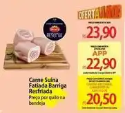 Atacadão Reserva - carne suina fatiada barriga oferta