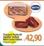 Bertin - charque ponta de agulha/ jerked beef coxao paleta