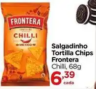 Carrefour Fronteira - salgadinho tortilla chips oferta