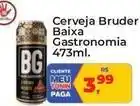 Tonin Superatacado Bruder - cerveja baixa gastronomia oferta