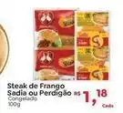 Novo Atacarejo Sadia ou perdigão - steak de frango oferta