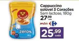 Carrefour 3 corações - cappuccino solúvel oferta