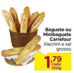 Carrefour Bairro Baguete ou Minibaguete Carrefour Alecrim e sal grosso oferta