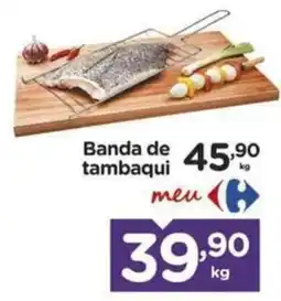 Carrefour Bairro Banda de tambaqui oferta