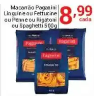 X Supermercados Macarrão Paganini Linhguine ou Fettuccine ou Penne ou Rigatoni ou Spaghetti oferta