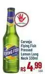Max Atacadista Fish - cerveja pressed lemon long neck oferta