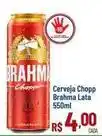 Max Atacadista Brahma - cerveja chopp lata oferta