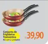 Atacadão De - conjunto de frigideiras tramontina oferta