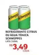 Assaí Atacadista Schweppes - refrigerante citrus ou água tônica oferta