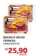 Assaí Atacadista Frimesa - bacon a vacuo oferta