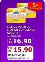Assaí Atacadista Aurora - filé de peito de frango congelado oferta