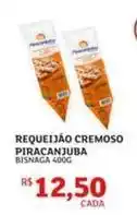 Assaí Atacadista Piracanjuba - requeijão cremoso oferta