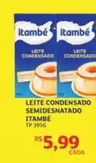 Assaí Atacadista Itambé - leite condensado semidesnatado oferta