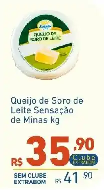 Extrabom Supermercados Queijo de Soro de Leite Sensação de Minas kg oferta