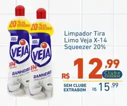 Extrabom Supermercados Limpador Tira Limo Veja X-14 Squeezer 20% oferta