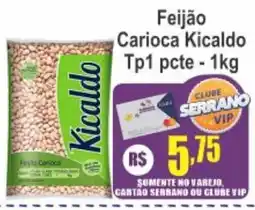 Serrano Supermercado Feijão Carioca Kicaldo oferta