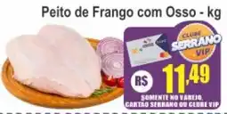 Serrano Supermercado Peito de Frango com Osso - kg oferta