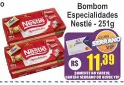 Serrano Supermercado Bom bom especialidades nestlé oferta