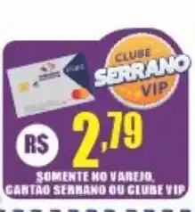 Serrano Supermercado cartão serrano ou clube vip oferta