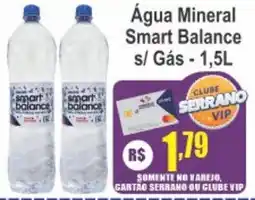 Serrano Supermercado Água Mineral Smart Balance s/ Gás oferta