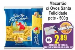 Serrano Supermercado Macarrão c/ Ovos Santa Felicidade oferta