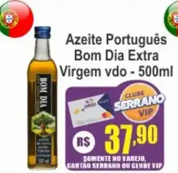 Serrano Supermercado Azeite Português Bom Dia Extra Virgem vdo oferta