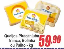 Serrano Supermercado Queijos piracanjuba trança, bolinha ou palito oferta