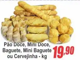 Serrano Supermercado Pão Doce, Mini Doce, Baguete, Mini Baguete ou Cervejinha oferta