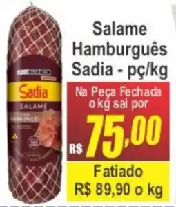 Serrano Supermercado Salame Hamburguês Sadia - pç/kg oferta