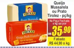 Serrano Supermercado Queijo Mussarela ou Prato Tirolez oferta