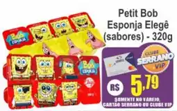 Serrano Supermercado Petit Bob Esponja Elegê (sabores) oferta