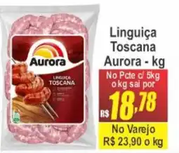 Serrano Supermercado Linguiça Toscana Aurora oferta