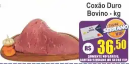 Serrano Supermercado Coxão Duro Bovino oferta