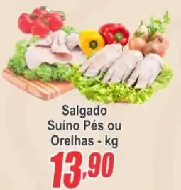 Serrano Supermercado Salgado Suíno Pés ou Orelhas oferta