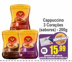 Serrano Supermercado Cappuccino 3 Corações (sabores) oferta