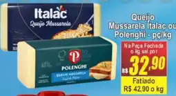 Serrano Supermercado Queijo Mussarela Italac ou Polenghi oferta