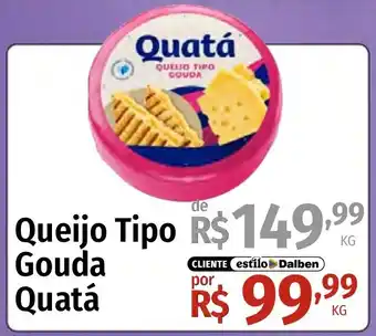 Supermercado Dalben Queijo Tipo Gouda Quatá oferta