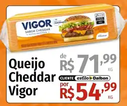 Supermercado Dalben Queijo Cheddar Vigor oferta