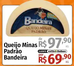 Supermercado Dalben Queijo Minas Padrão Bandeira oferta