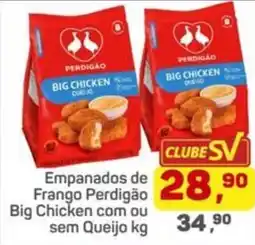 Supermercados São Vicente Empanados de Frango Perdigão Big Chicken com ou sem Queijo oferta