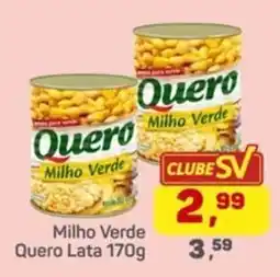 Supermercados São Vicente Milho Verde Quero oferta