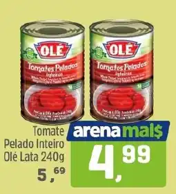 Arena Atacado Tomate pelado inteiro olé lata oferta