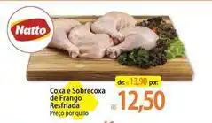 Atacadão Natto - coxa e sobrecoxa de frango resfriada oferta