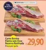 Atacadão Reserva - carne bovina paleta sem osso resfriada oferta