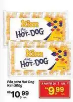 Fort Atacadista Kim - pão para hot dog oferta