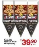 Fort Atacadista Roseli - requeijão cremoso bisnaga oferta